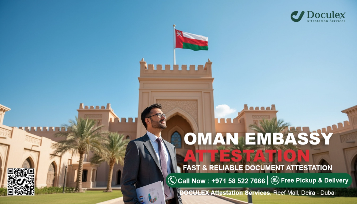 Oman Embassy / Consulate Attestation UAE - Dubai