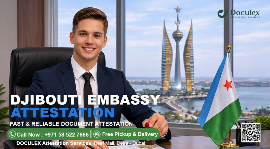 Djibouti Embassy Attestation in UAE - Doculex Attestation Services